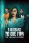 film-a-husband-to-die-for-2025-dutamovie21-lk21